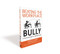 Beating the Workplace Bully (A Tactical Guide to Taking Charge) by Lynne Curry, 9780814436882