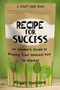 Recipe for Success (An Insider's Guide to Bringing Your Natural Food to Market) by Abigail Steinberg, 9780814436868