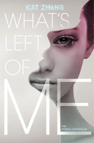 What's Left of Me by Kat Zhang, 9780062114877