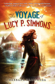 The Voyage of Lucy P. Simmons by Barbara Mariconda, 9780062119797