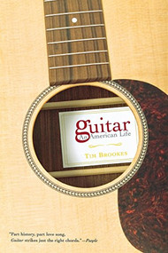 Guitar (An American Life) by Tim Brookes, 9780802142580