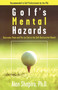 Golf's Mental Hazards (Overcome Them and Put an End to the Self-Destructive Round) by Alan Shapiro, 9780684804576