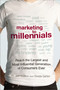 Marketing to Millennials (Reach the Largest and Most Influential Generation of Consumers Ever) by Jeff Fromm, Christie Garton, 9780814433225