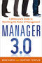 Manager 3.0 (A Millennial's Guide to Rewriting the Rules of Management) by Brad Karsh, Courtney Templin, 9780814432891