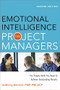 Emotional Intelligence for Project Managers (The People Skills You Need to Achieve Outstanding Results) by Anthony Mersino, 9780814432778