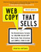 Web Copy That Sells (The Revolutionary Formula for Creating Killer Copy That Grabs Their Attention and Compels Them to Buy) by Maria Veloso, 9780814432518