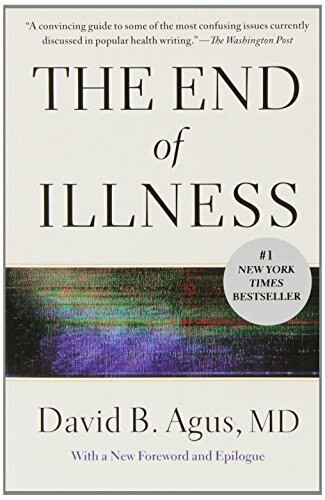 The End of Illness by David B. Agus, 9781451610192