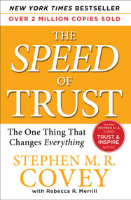 The SPEED of Trust (The One Thing That Changes Everything) by Stephen M.R. Covey, Rebecca R. Merrill, Stephen R. Covey, 9781416549000