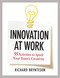 Innovation at Work (55 Activities to Spark Your Team's Creativity) by Richard Brynteson, 9780814432341