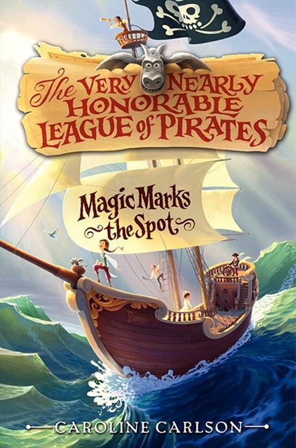 Magic Marks the Spot by Caroline Carlson, Dave Phillips, 9780062194343