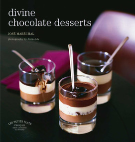 Les Petits Plats: Divine Chocolate Desserts by José Maréchal, 9780857201102