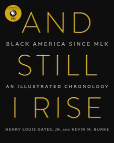 And Still I Rise (Black America Since MLK) by Henry L. Gates, Kevin M. Burke, 9780062427007