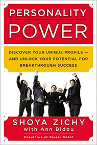 Personality Power (Discover Your Unique Profile--and Unlock Your Potential for Breakthrough Success) by Shoya Zichy, Ann Bidou, 9780814421239