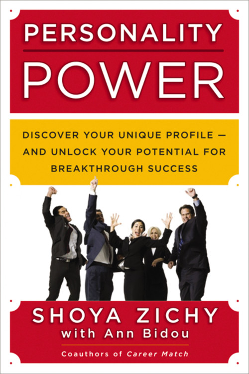 Personality Power (Discover Your Unique Profile--and Unlock Your Potential for Breakthrough Success) by Shoya Zichy, Ann Bidou, 9780814421239