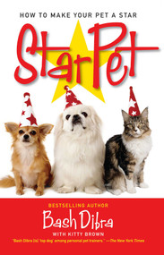 StarPet (How to Make Your Pet a Star) by Bash Dibra, 9780743491945