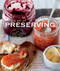 The Art of Preserving (Williams-Sonoma) by Rick Field, Rebecca Courchesne, Lisa Atwood, 9781740899789