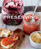 The Art of Preserving (Williams-Sonoma) by Rick Field, Rebecca Courchesne, Lisa Atwood, 9781740899789
