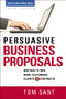 Persuasive Business Proposals (Writing to Win More Customers, Clients, and Contracts) by Tom Sant, 9780814417850