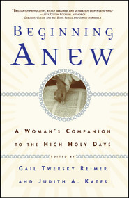 Beginning Anew by Judith A. Kates, Gail Twersky Reimer, 9780684826875