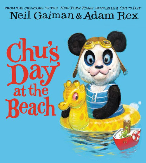 Chu's Day at the Beach by Neil Gaiman, Adam Rex, 9780062223999