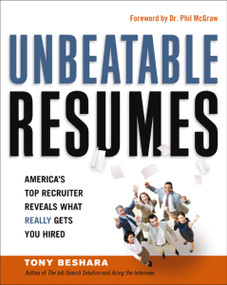 Unbeatable Resumes (America's Top Recruiter Reveals What REALLY Gets You Hired) by Tony Beshara, 9780814417621