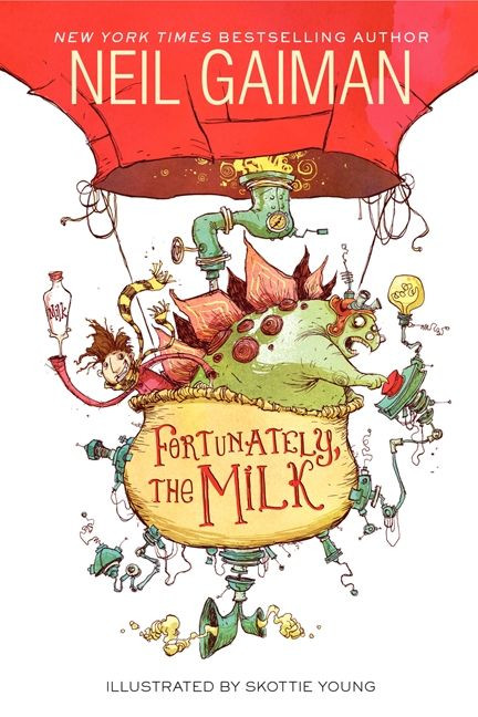 Fortunately, the Milk by Neil Gaiman, Skottie Young, 9780062224071