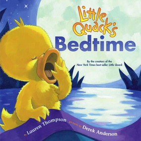 Little Quack's Bedtime - 9780689868948 by Lauren Thompson, Derek Anderson, 9780689868948