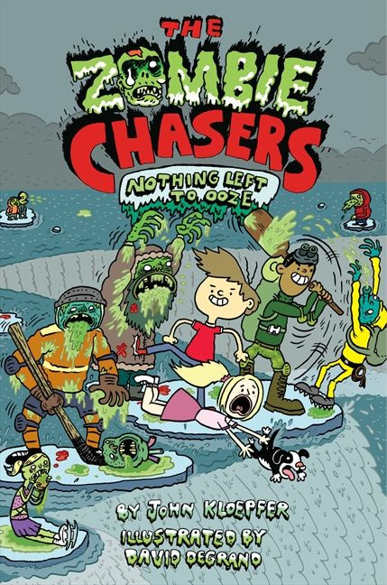 The Zombie Chasers #5: Nothing Left to Ooze by John Kloepfer, David DeGrand, 9780062230980