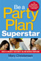 Be a Party Plan Superstar (Build a $100,000-a-Year Direct Selling Business from Home) by Mary Christensen, 9780814416518