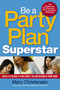 Be a Party Plan Superstar (Build a $100,000-a-Year Direct Selling Business from Home) by Mary Christensen, 9780814416518