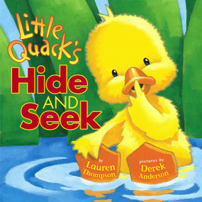 Little Quack's Hide and Seek - 9780689857225 by Lauren Thompson, Derek Anderson, 9780689857225