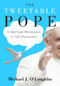 The Tweetable Pope (A Spiritual Revolution in 140 Characters) by Michael J. O'Loughlin, 9780062434999