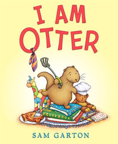 I Am Otter by Sam Garton, Sam Garton, 9780062247759