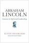 Abraham Lincoln (Lessons in Spiritual Leadership) by Elton Trueblood, 9780062262844