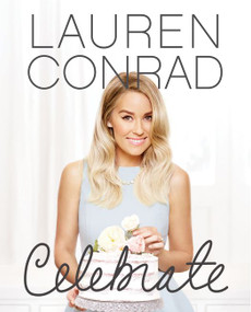 Lauren Conrad Celebrate by Lauren Conrad, 9780062438324