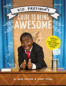 Kid President's Guide to Being Awesome by Robby Novak, Brad Montague, 9780062438713