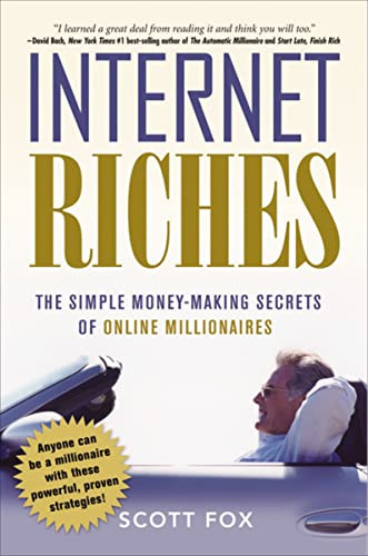 Internet Riches (The Simple Money-Making Secrets of Online Millionaires) by Scott Fox, 9780814409954