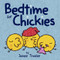 Bedtime for Chickies (An Easter And Springtime Book For Kids) by Janee Trasler, Janee Trasler, 9780062274687