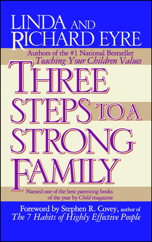 Three Steps to a Strong Family by Linda Eyre, Richard Eyre, 9780684802886