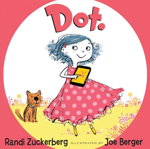 Dot. by Randi Zuckerberg, Joe Berger, 9780062287519