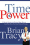 Time Power (A Proven System for Getting More Done in Less Time Than You Ever Thought Possible) by Brian Tracy, 9780814474709