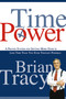 Time Power (A Proven System for Getting More Done in Less Time Than You Ever Thought Possible) by Brian Tracy, 9780814474709
