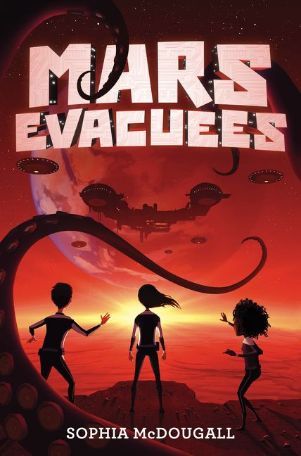 Mars Evacuees by Sophia McDougall, 9780062293992