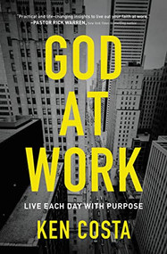 God at Work (Live Each Day with Purpose) by Ken Costa, 9780718087647
