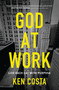 God at Work (Live Each Day with Purpose) by Ken Costa, 9780718087647