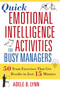 Quick Emotional Intelligence Activities for Busy Managers (50 Team Exercises That Get Results in Just 15 Minutes) by Adele Lynn, 9780814408957