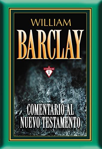 Comentario al Nuevo Testamento - 17 tomos en 1 (Spanish Edition) by William Barclay, Alberto Araujo, 9788482674575