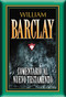 Comentario al Nuevo Testamento - 17 tomos en 1 (Spanish Edition) by William Barclay, Alberto Araujo, 9788482674575