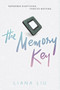 The Memory Key by Liana Liu, 9780062306647