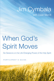 When God's Spirit Moves Bible Study Participant's Guide (Six Sessions on the Life-Changing Power of the Holy Spirit) by Jim Cymbala, 9780310322238